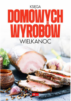 Księga domowych wyrobów - Wielkanoc