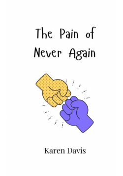 The Pain of Never Again