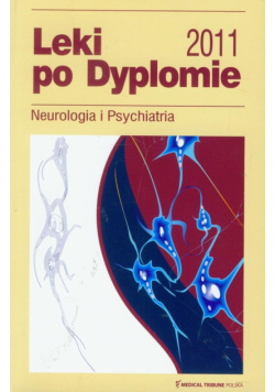 Leki po Dyplomie 2011 Neurologia i Psychiatria