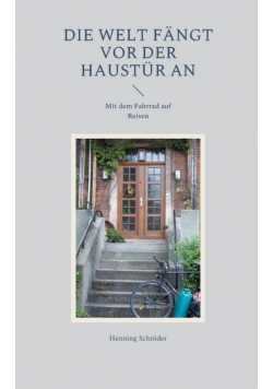 Die Welt fängt vor der Haustür an