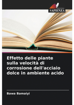 Effetto delle piante sulla velocità di corrosione dell'acciaio dolce in ambiente acido
