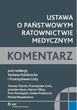 Ustawa o Państwowym Ratownictwie Medycznym: Komentarz
