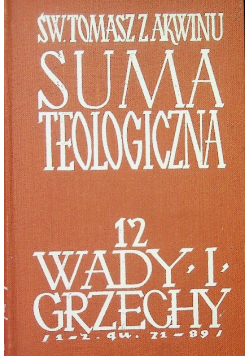 Suma teologiczna Tom 12 Wady i grzechy