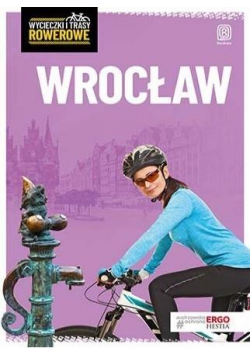 Wycieczki i trasy rowerowe. Wrocław i okolice w.2