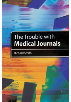 The Trouble with Medical Journals