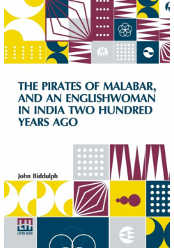The Pirates Of Malabar, And An Englishwoman In India Two Hundred Years Ago