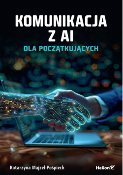 Komunikacja z AI. Dla początkujących