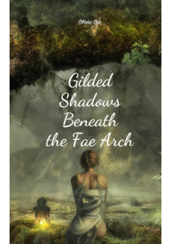Gilded Shadows Beneath the Fae Arch