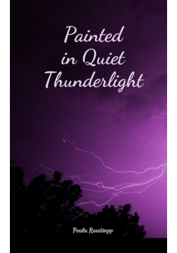 Painted in Quiet Thunderlight