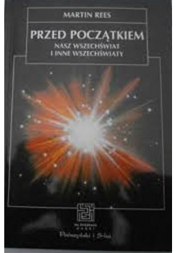Przed początkiem Nasz Wszechświat i inne wszechświaty