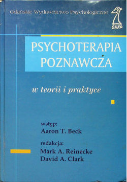 Psychoterapia poznawcza w teorii i praktyce