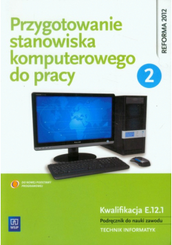 Przygotowanie stanowiska komputerowego do pracy Podręcznik Część 2