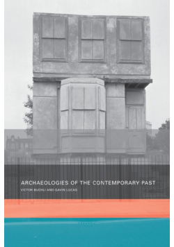 Archaeologies of the Contemporary Past