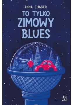 To tylko zimowy blues
