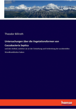 Untersuchungen über die Vegetationsformen von Coccobacteria Septica