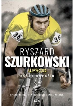 Ryszard Szurkowski. Wyścig. Autobiografia