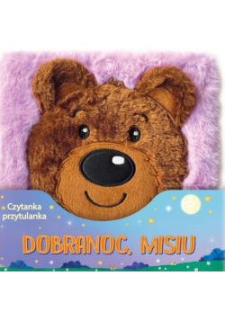 Czytanka przytulanka. Dobranoc, Misiu