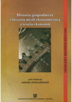 Historia gospodarcza i historia myśli ekonomicznej, a teoria ekonomii