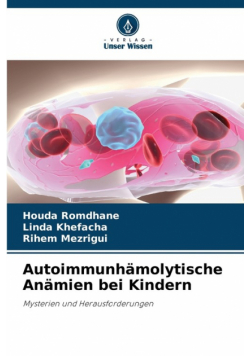Autoimmunhämolytische Anämien bei Kindern