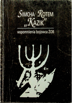 Rotem Simcha  Wspomnienia bojowca ŻOB