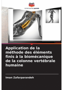 Application de la méthode des éléments finis à la biomécanique de la colonne vertébrale humaine