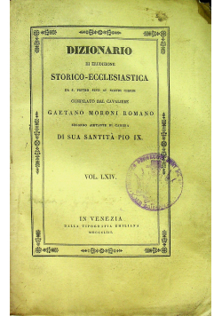 Dizionario Di erudizione Storico Ecclesiastica Vol LXIV  1853 r.