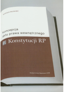 Koncepcja aktu prawa wewnętrznego Konstytucji RP