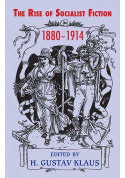 The Rise of Socialist Fiction 1880-1914