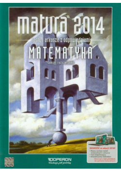 Matura 2014 Matematyka Testy i arkusze z odpowiedziami Zakres rozszerzony