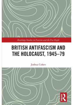 British Antifascism and the Holocaust, 1945-79