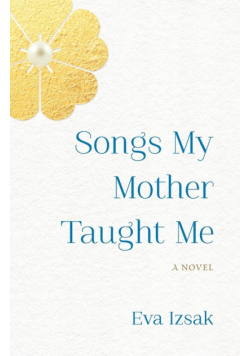 Songs My Mother Taught Me