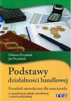 Podstawy działalności handlowej Poradnik metodyczny