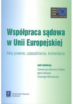 Współpraca sądowa w Unii Europejskiej. Scholar