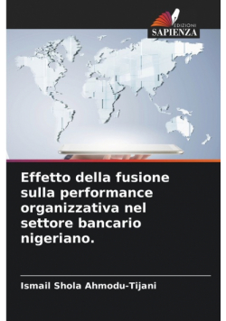 Effetto della fusione sulla performance organizzativa nel settore bancario nigeriano.