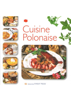 Cuisine Polonaise Kuchnia polska wersja francuska
