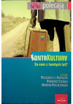 Kontrkultura Co nam z tamtych lat