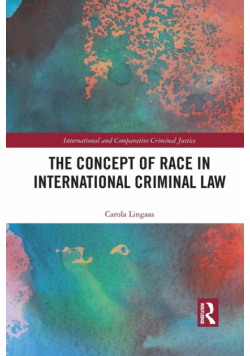 The Concept of Race in International Criminal Law