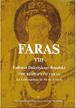 Faras VIII. The Bishops of Faras. An Anthropological-Medical Study.