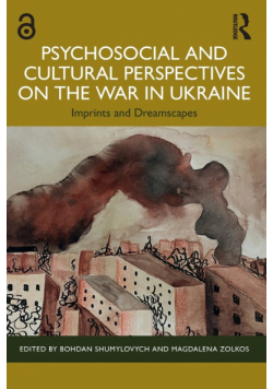 Psychosocial and Cultural Perspectives on the War in Ukraine