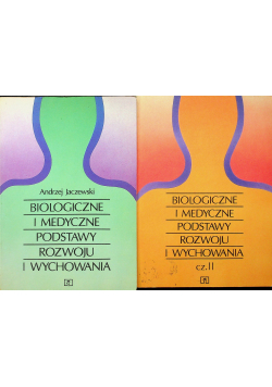 Biologiczne i medyczne podstawy rozwoju i wychowania 2 tomy