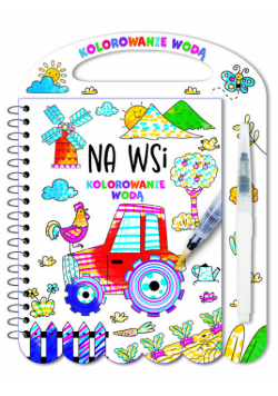 Kolorowanie wodą. Na wsi