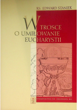 W trosce o umiłowanie Eucharystii