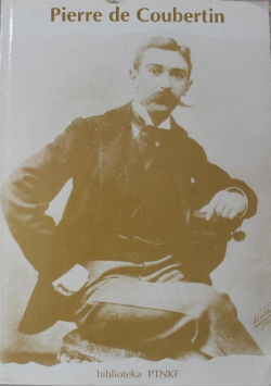 Pierre de Coubertin  Przemówienia Pisma różne i listy