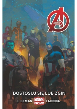 Avengers Tom 5 Dostosuj się lub zgiń