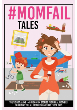 #MomFail Tales - You're Not Alone
