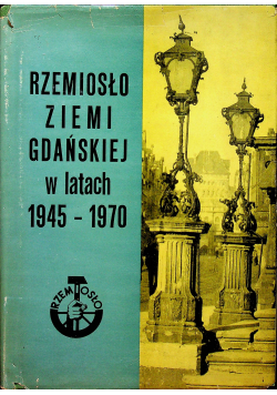 Rzemiosło Ziemi Gdańskiej w latach 1945 - 1970