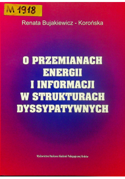 O przemianach energii i informacji w strukturach dyssypatywnych