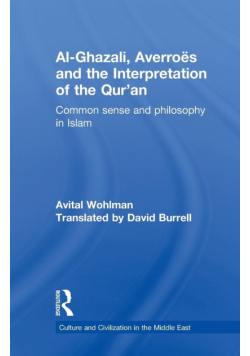 Al-Ghazali, Averroes and the Interpretation of the Qur'an