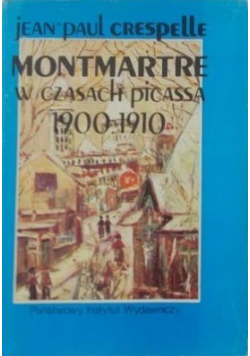 Montmartre w czasach Picassa
