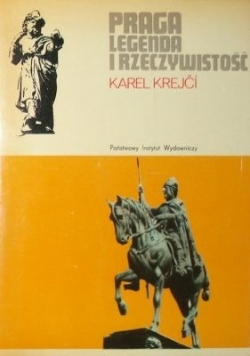 Praga legendy i rzeczywistość